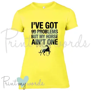 99 Problems Funny Equestrian T-Shirt