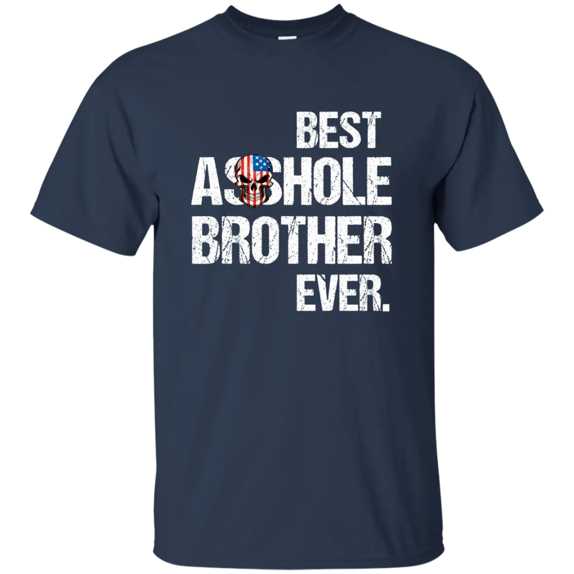 Best Asshole Brother Ever T-Shirtss