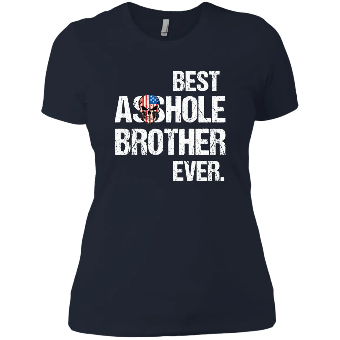 Best Asshole Brother Ever T-Shirtss