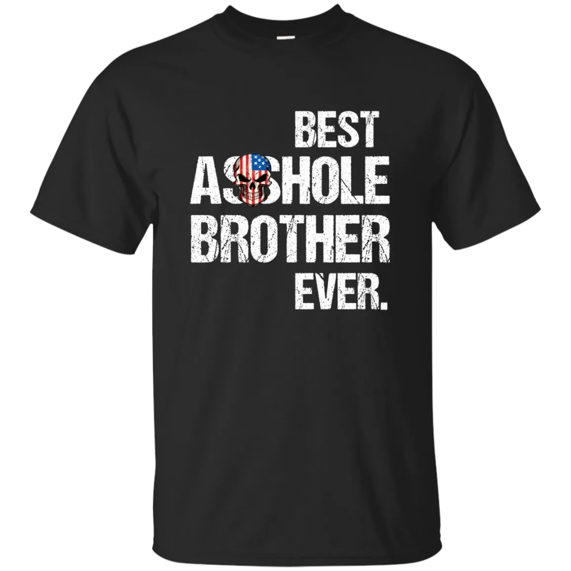 Best Asshole Brother Ever T-Shirtss