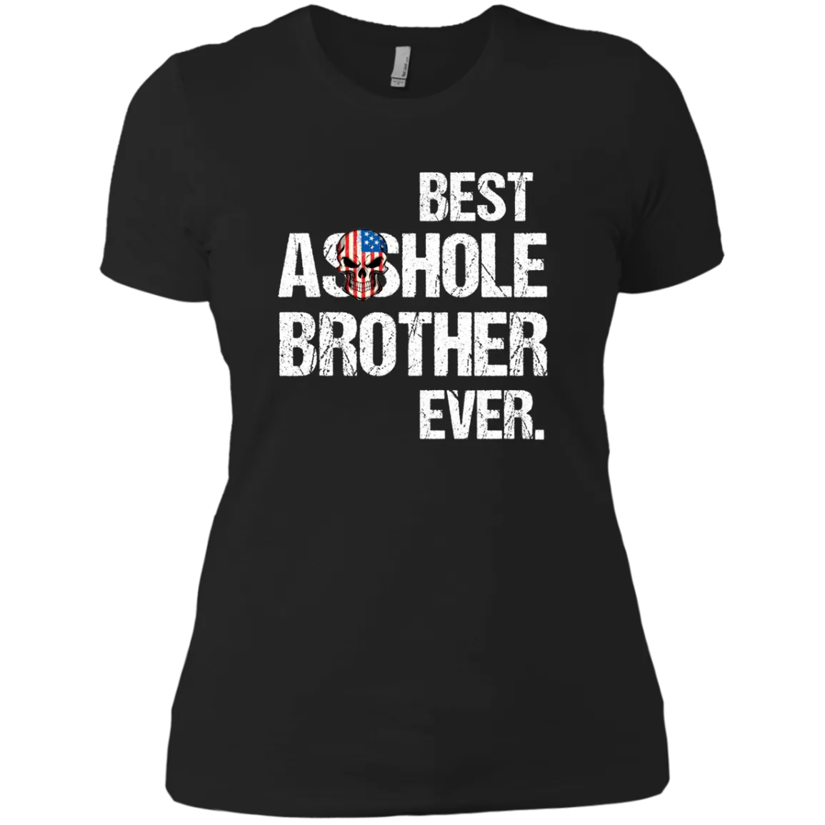 Best Asshole Brother Ever T-Shirtss