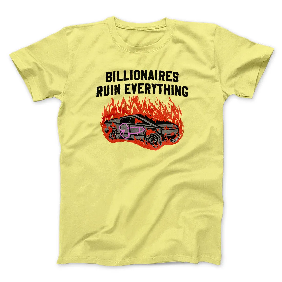 Billionaires Ruin Everything Men/Unisex T-Shirt
