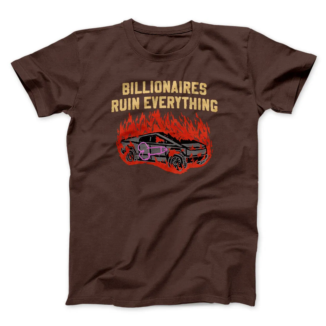 Billionaires Ruin Everything Men/Unisex T-Shirt
