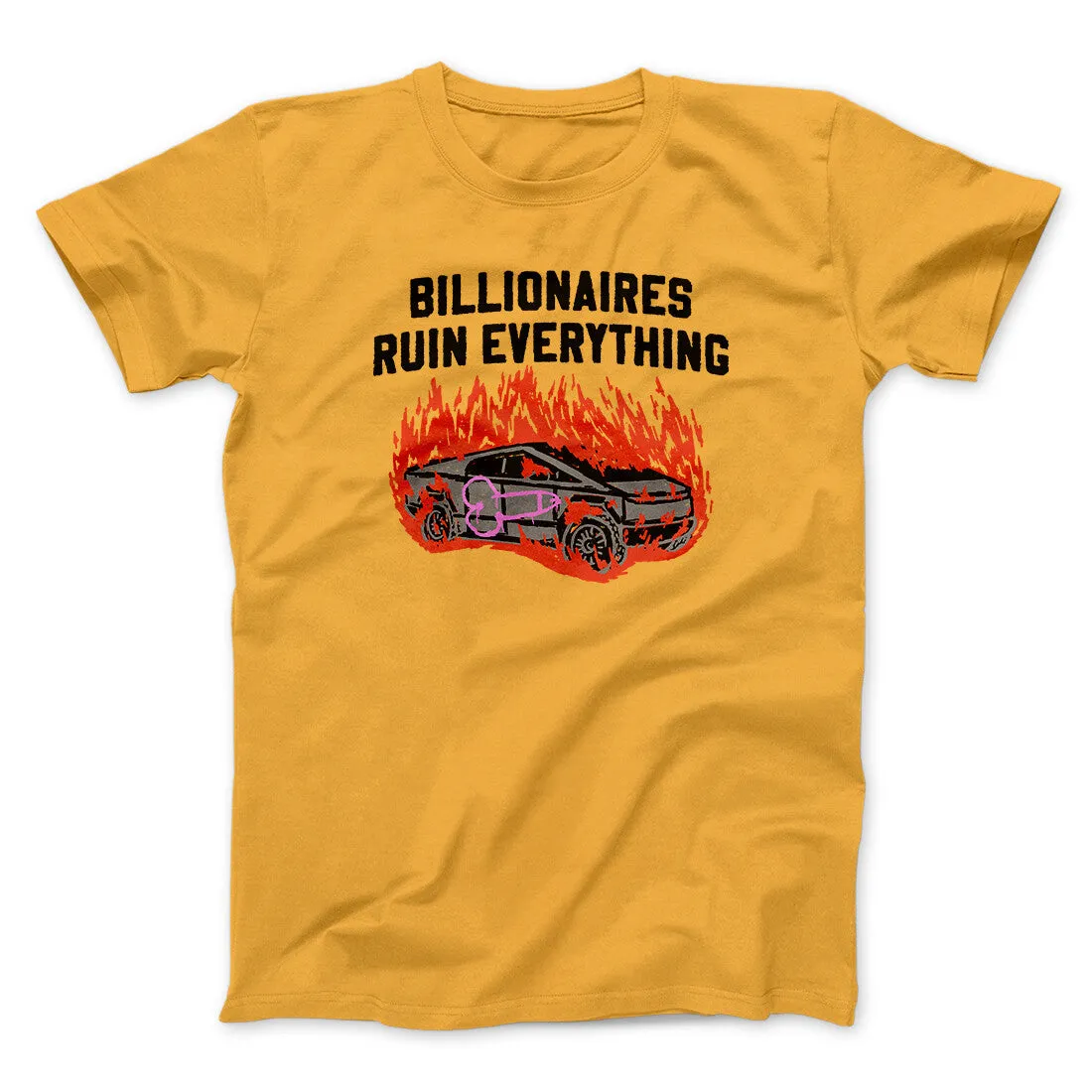 Billionaires Ruin Everything Men/Unisex T-Shirt