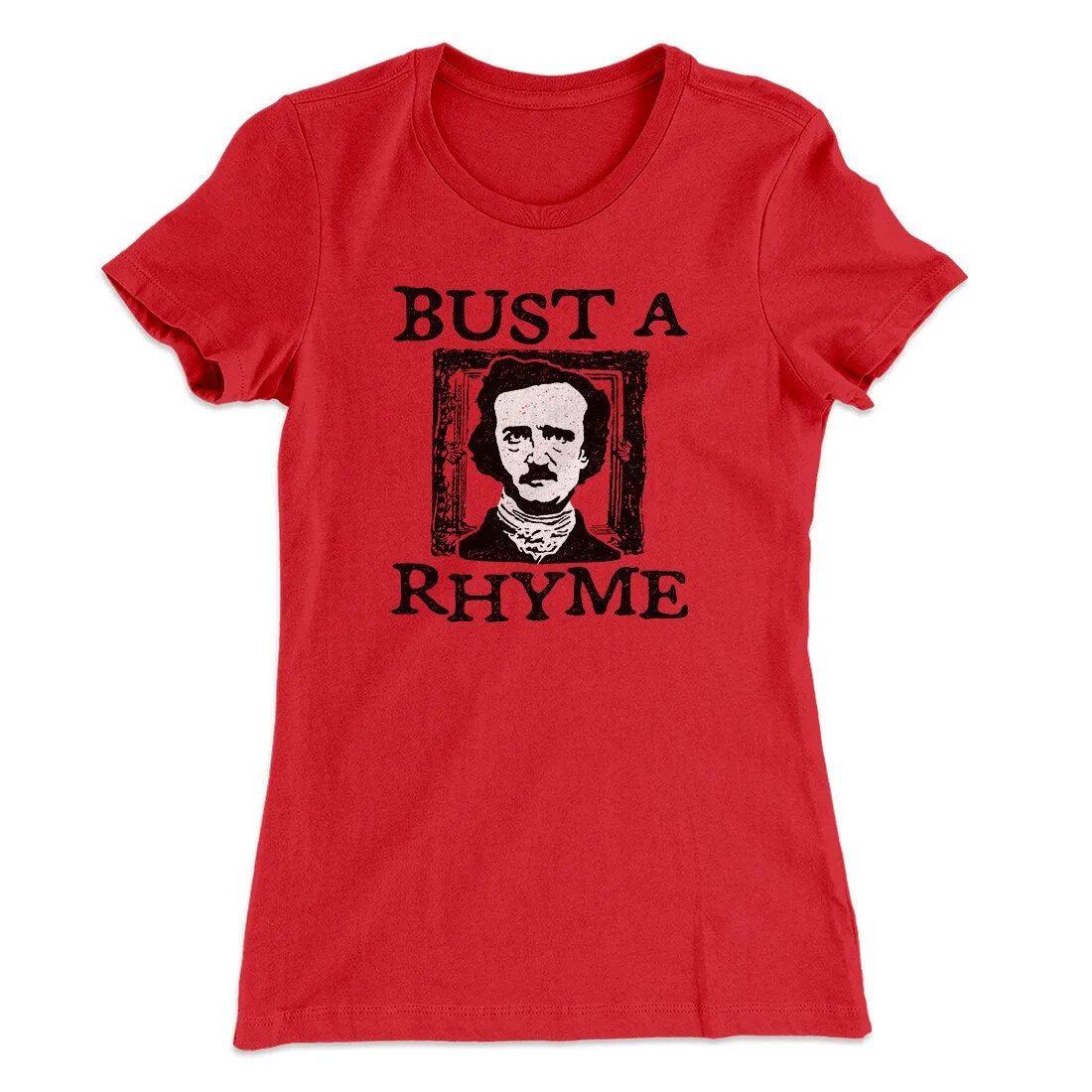 Bust A Rhyme Women's T-Shirt
