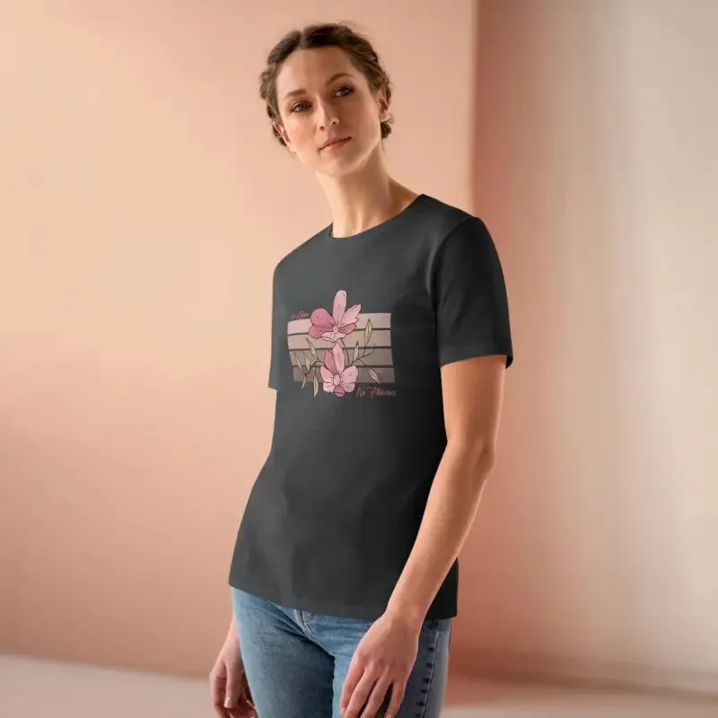 Chic Womens Premium Tee Inspiring no Rain no Flowers