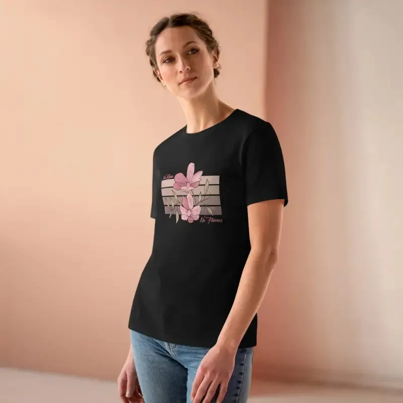 Chic Womens Premium Tee Inspiring no Rain no Flowers