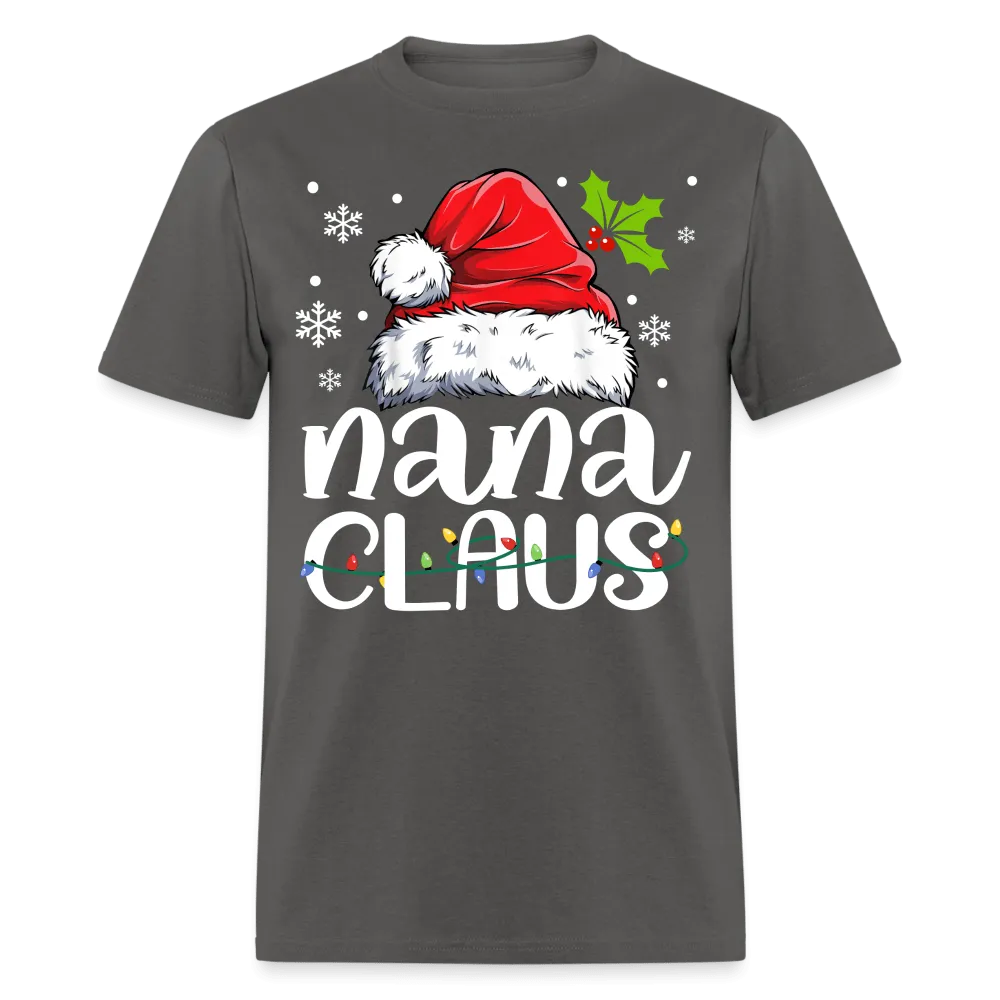 Christmas - Nana Claus - Family Shirts Men, Woman Christmas T Shirts