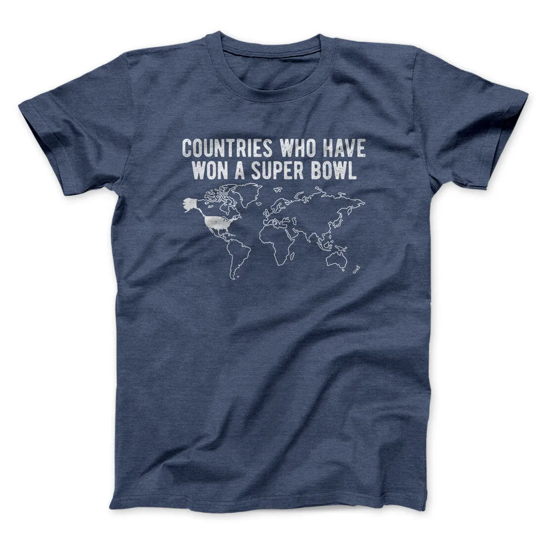 Countries Who Have Won A Super Bowl Men/Unisex T-Shirt