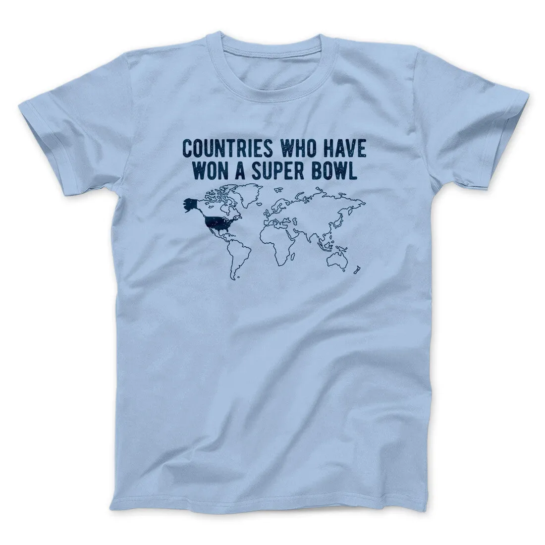 Countries Who Have Won A Super Bowl Men/Unisex T-Shirt
