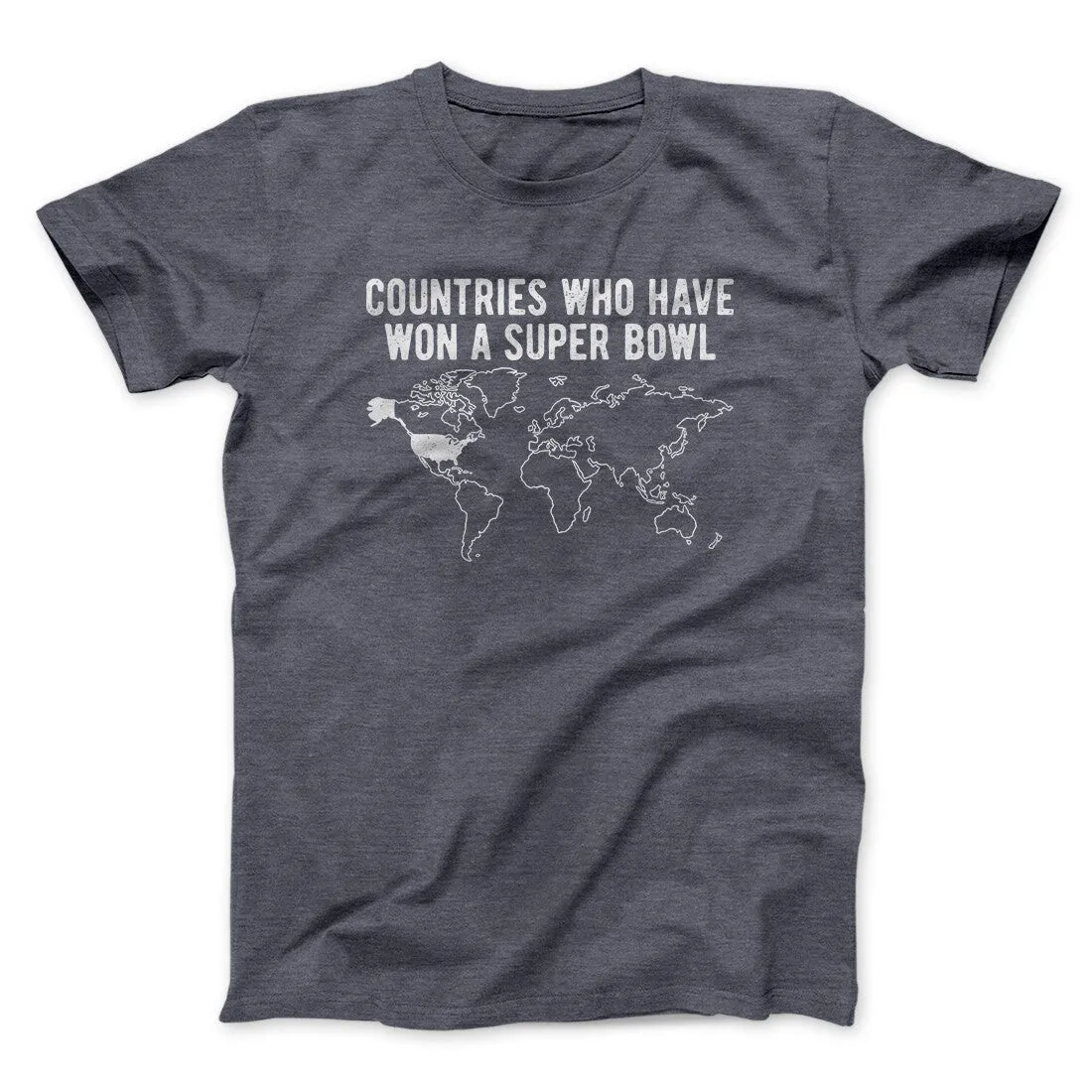 Countries Who Have Won A Super Bowl Men/Unisex T-Shirt