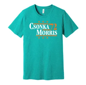 Csonka & Morris '72 - Miami Legends Political Campaign Parody T-Shirt - Hyper Than Hype Shirts