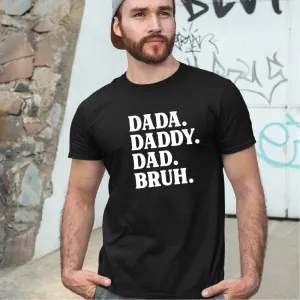 Dada Daddy Dad Bruh T-shirt