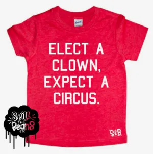 Elect a Clown, Expect a Circus Kid's Shirt