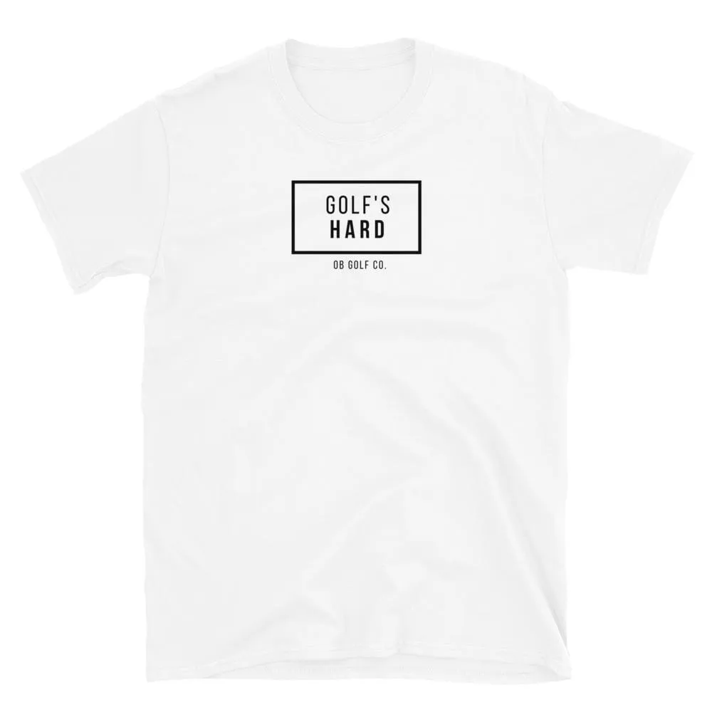Golf's Hard T-Shirt