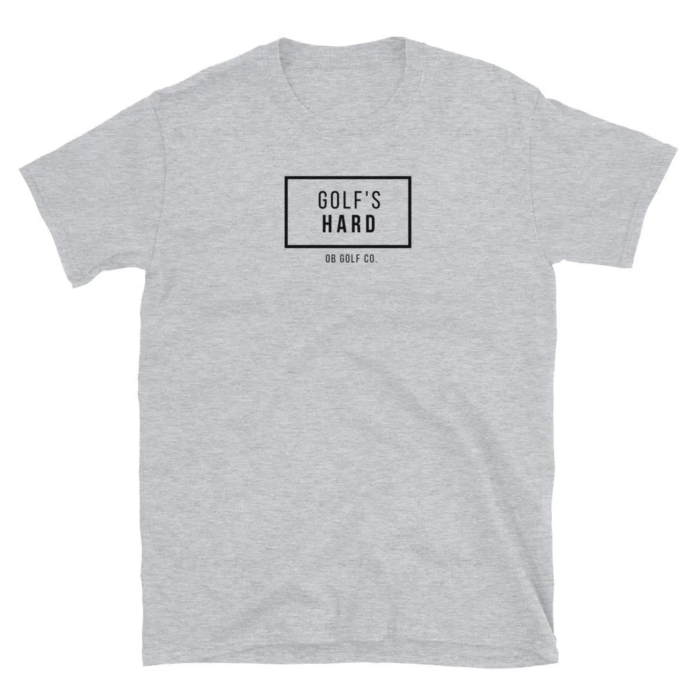 Golf's Hard T-Shirt