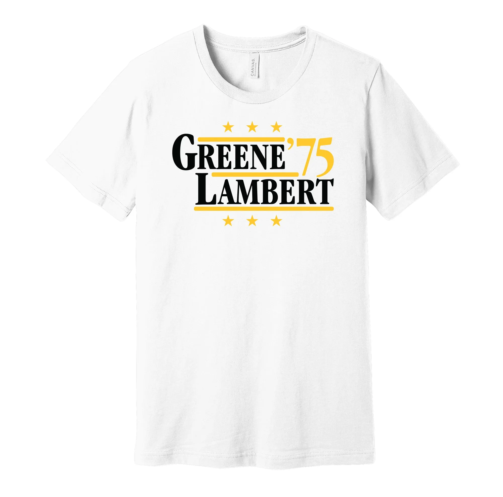 Greene & Lambert '75 - Pittsburgh Football Legends Political Campaign Parody T-Shirt - Hyper Than Hype Shirts