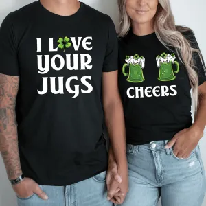 I Love Your Jugs & Cheers Couples Drinking Shirts