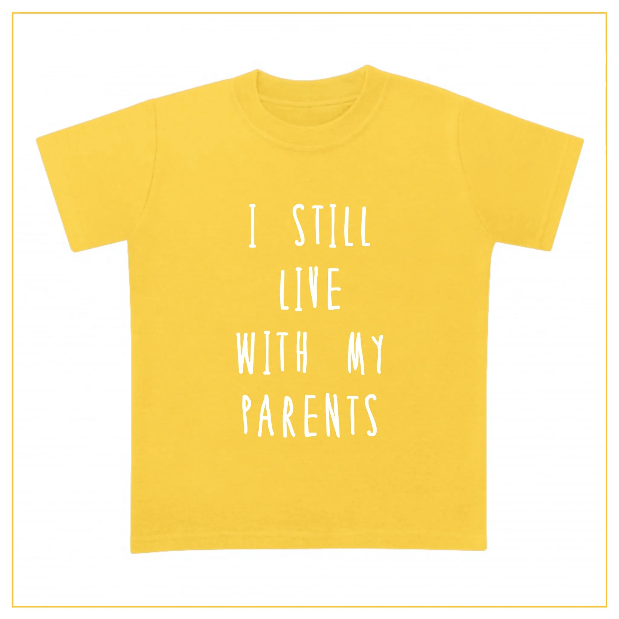 I Still Live With My Parents Kids Novelty T-shirt | Josiah Amari