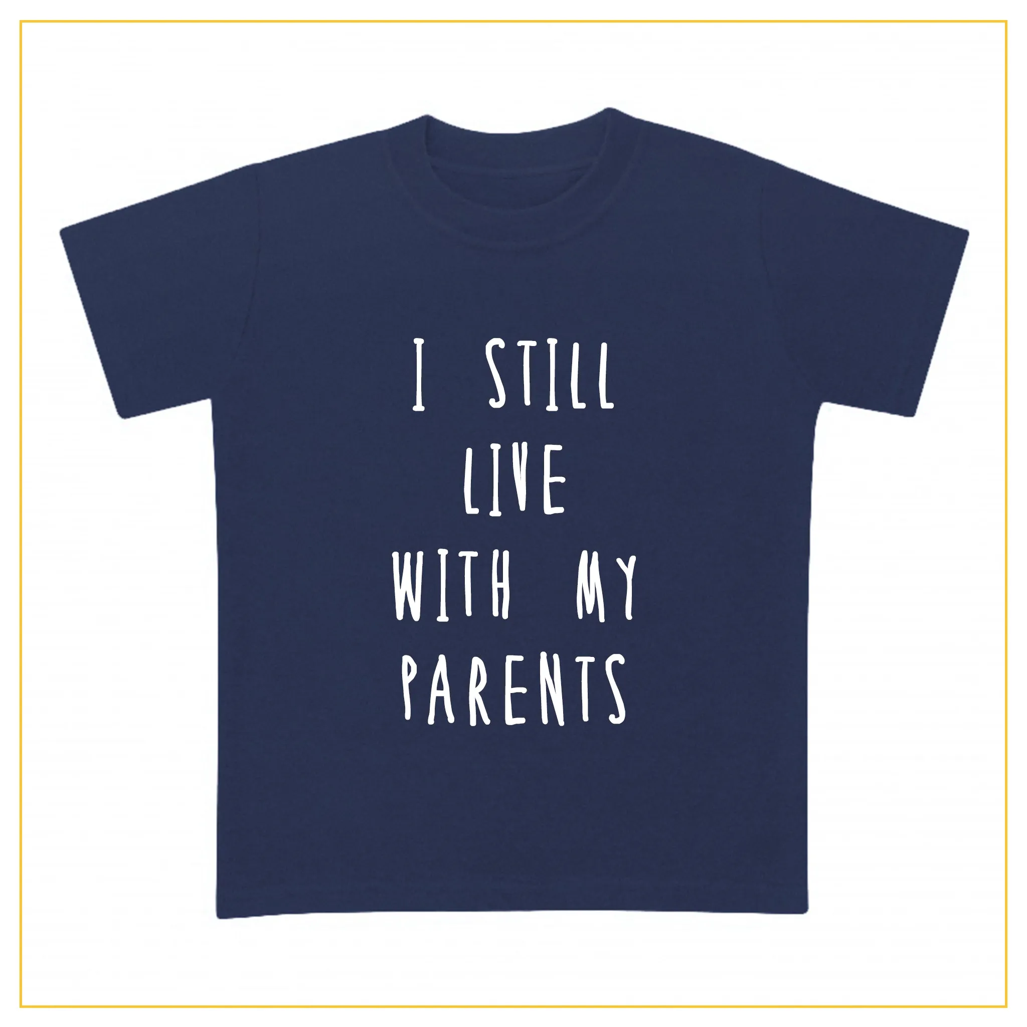 I Still Live With My Parents Kids Novelty T-shirt | Josiah Amari