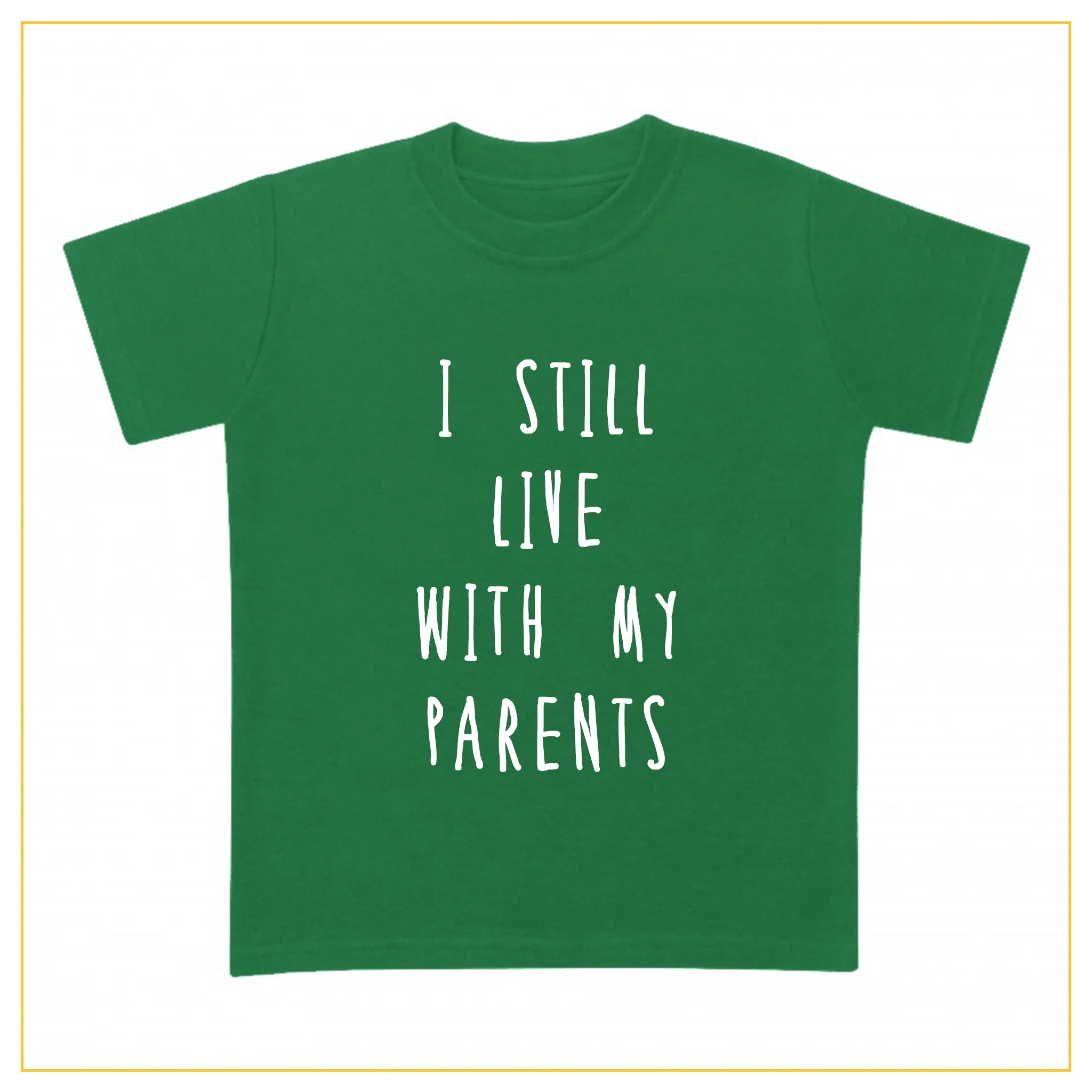 I Still Live With My Parents Kids Novelty T-shirt | Josiah Amari