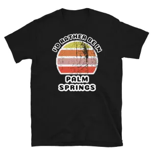 I'd Rather Be in Palm Springs Vintage Style T-Shirt