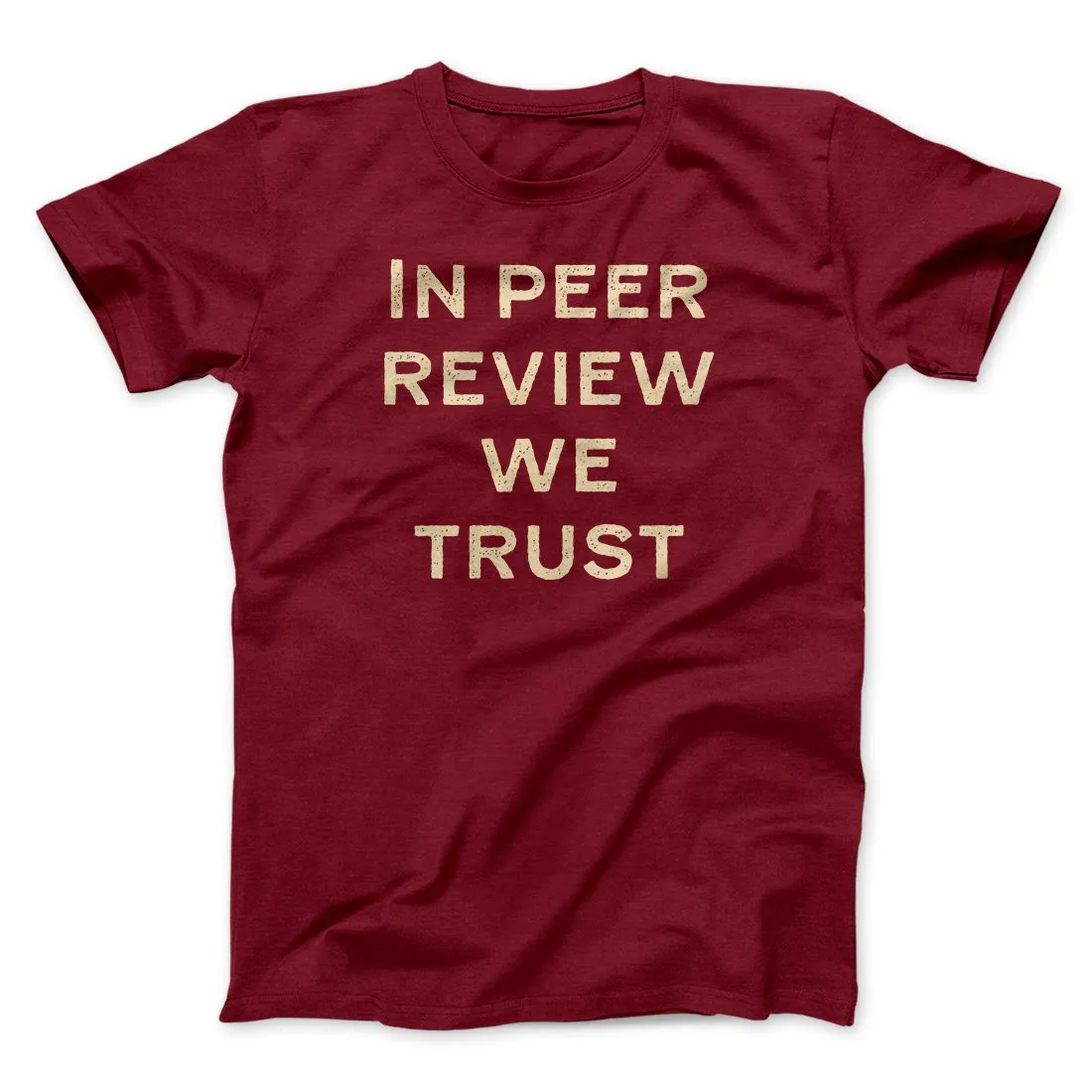 In Peer Review We Trust Men/Unisex T-Shirt