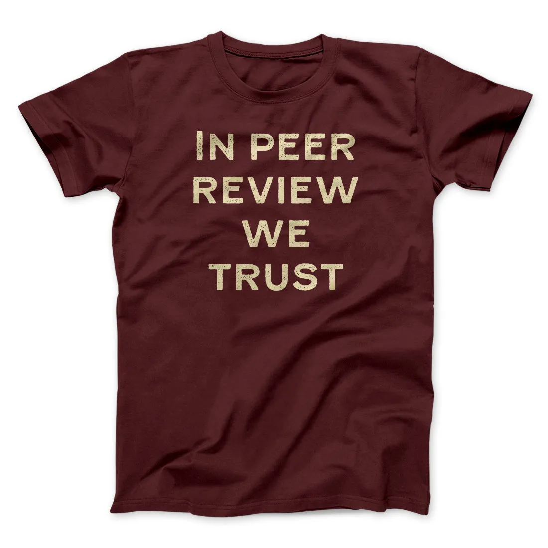 In Peer Review We Trust Men/Unisex T-Shirt