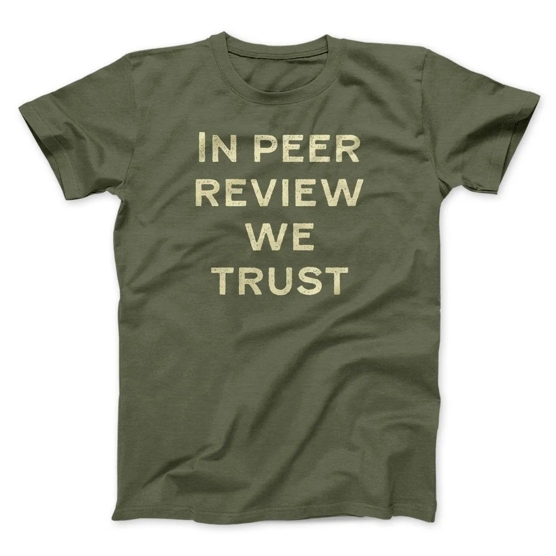 In Peer Review We Trust Men/Unisex T-Shirt