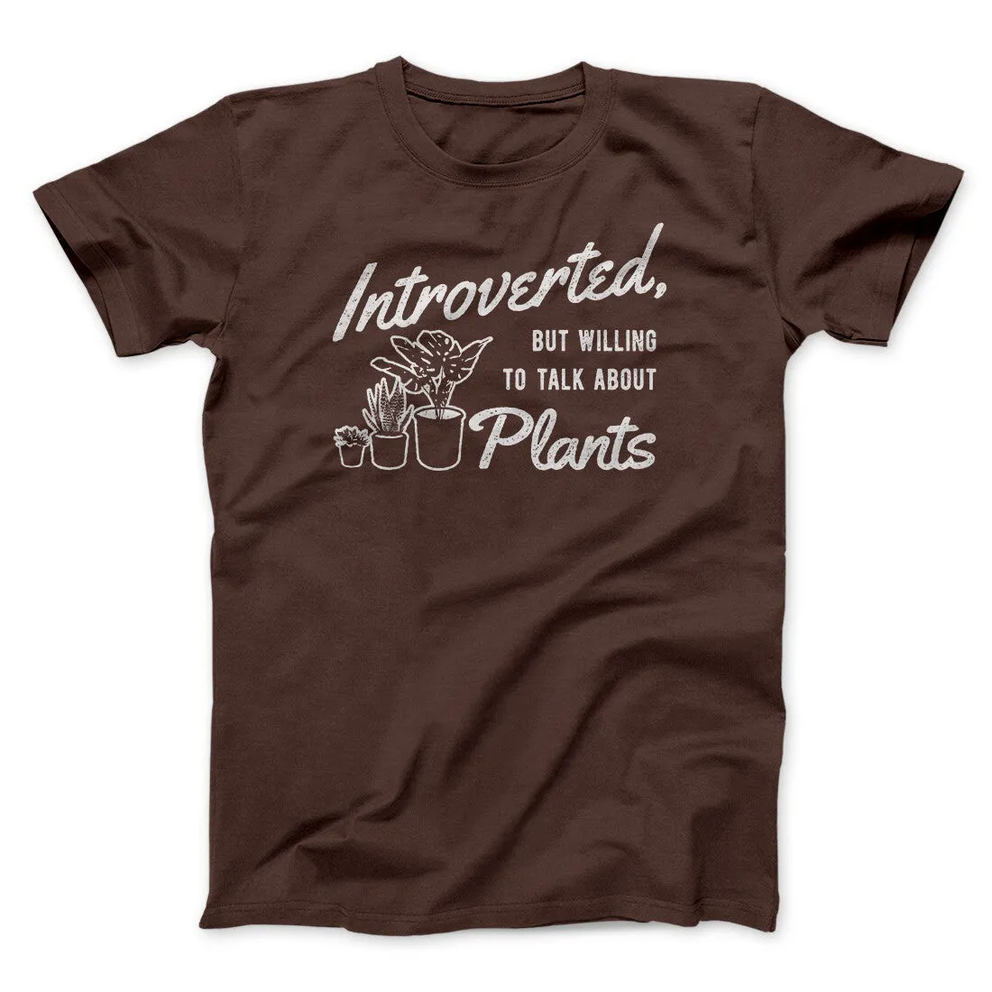 Introverted But Willing To Talk About Plants Men/Unisex T-Shirt