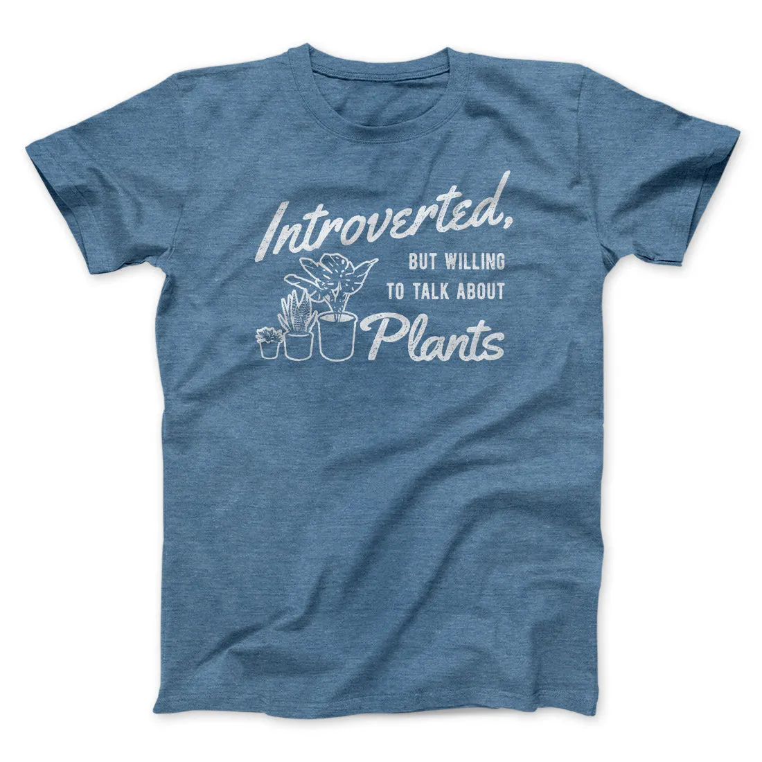 Introverted But Willing To Talk About Plants Men/Unisex T-Shirt