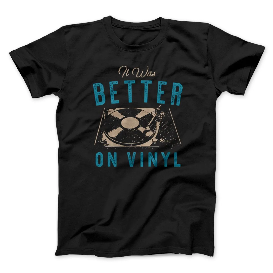 It Was Better on Vinyl Men/Unisex T-Shirt