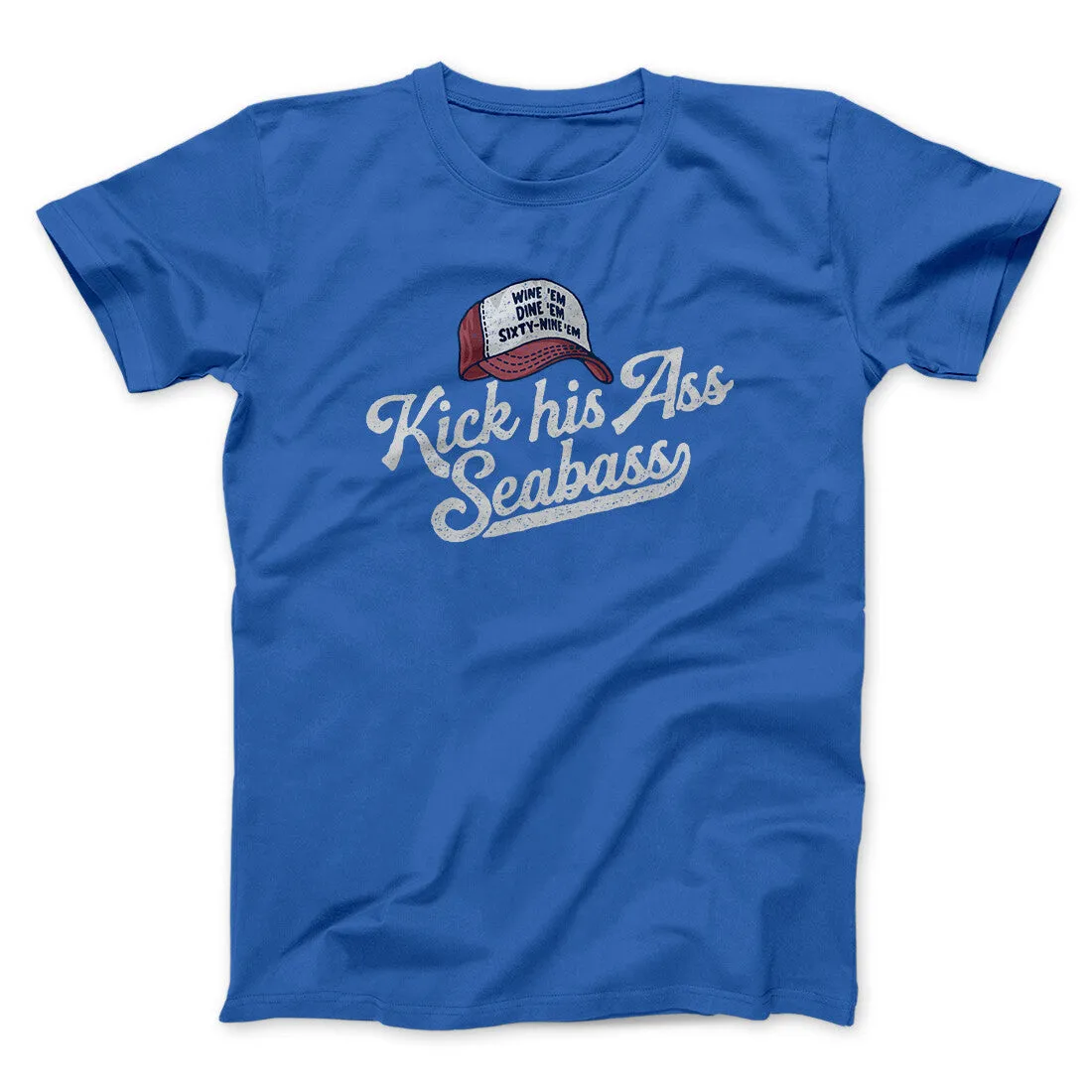 Kick His Ass Seabass Men/Unisex T-Shirt