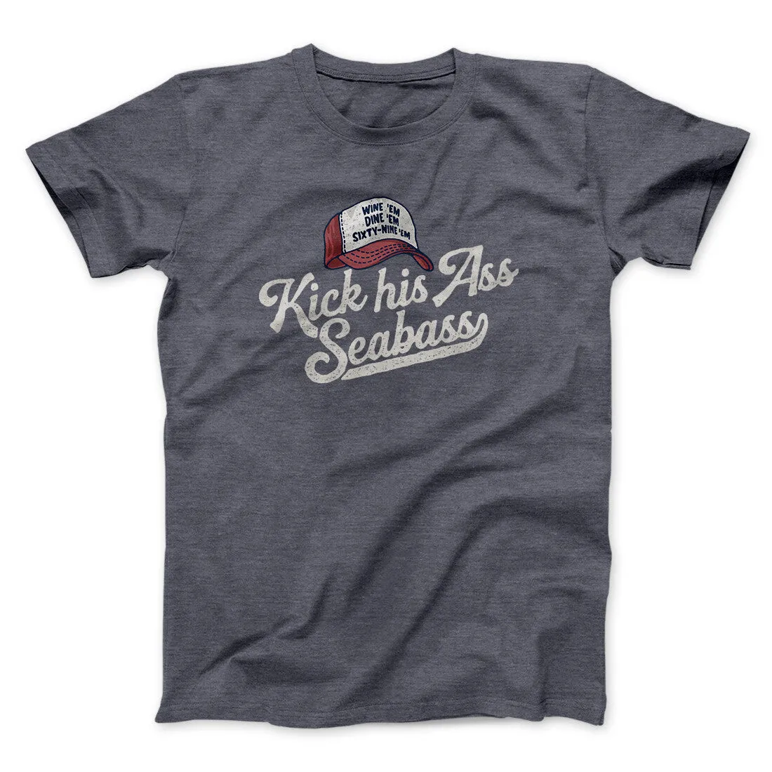 Kick His Ass Seabass Men/Unisex T-Shirt