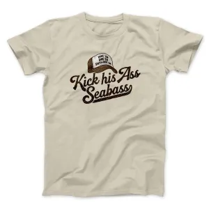 Kick His Ass Seabass Men/Unisex T-Shirt