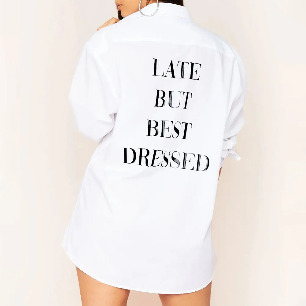 Late But Best Dressed Oversized Shirt Dress