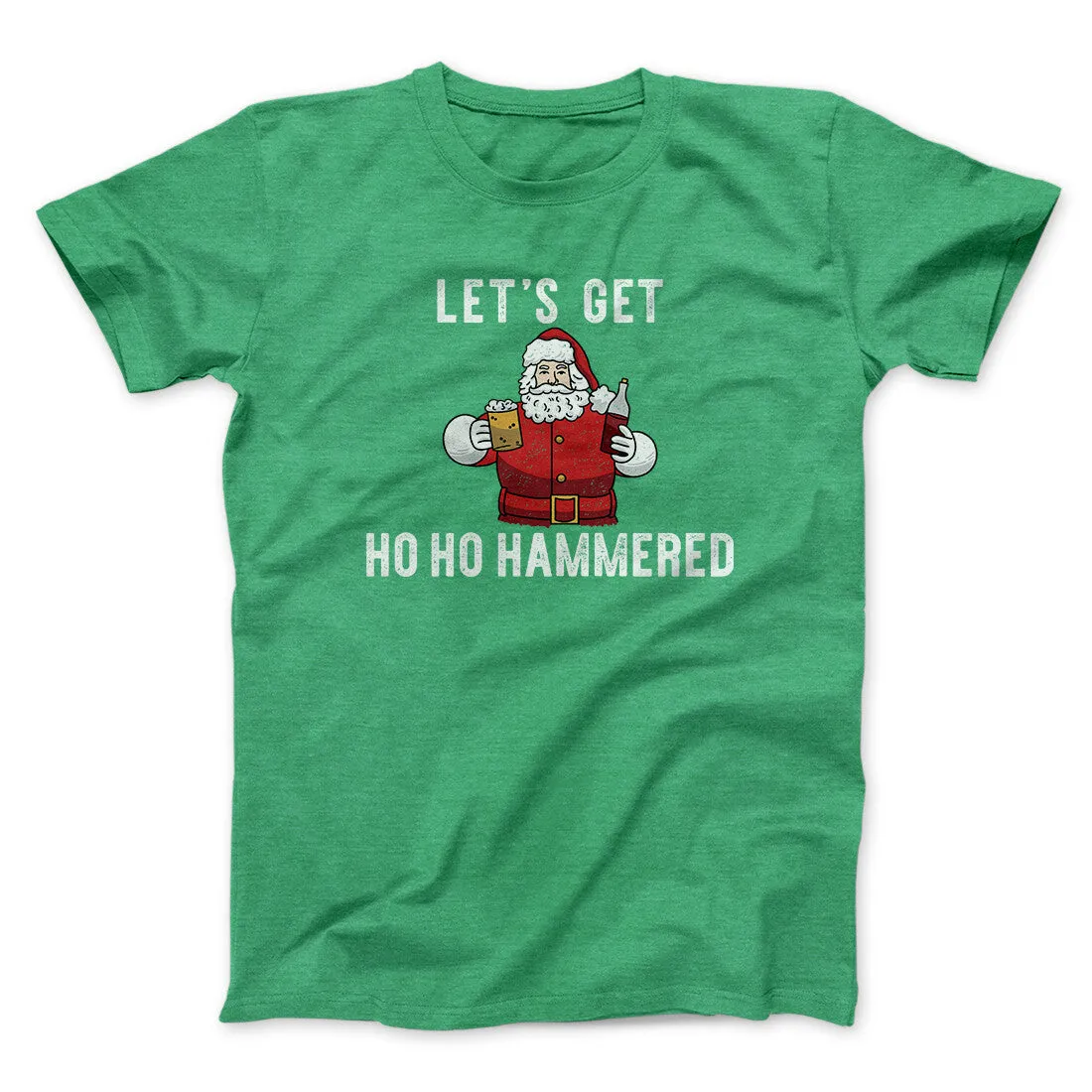 Lets Get Ho Ho Hammered Men/Unisex T-Shirt