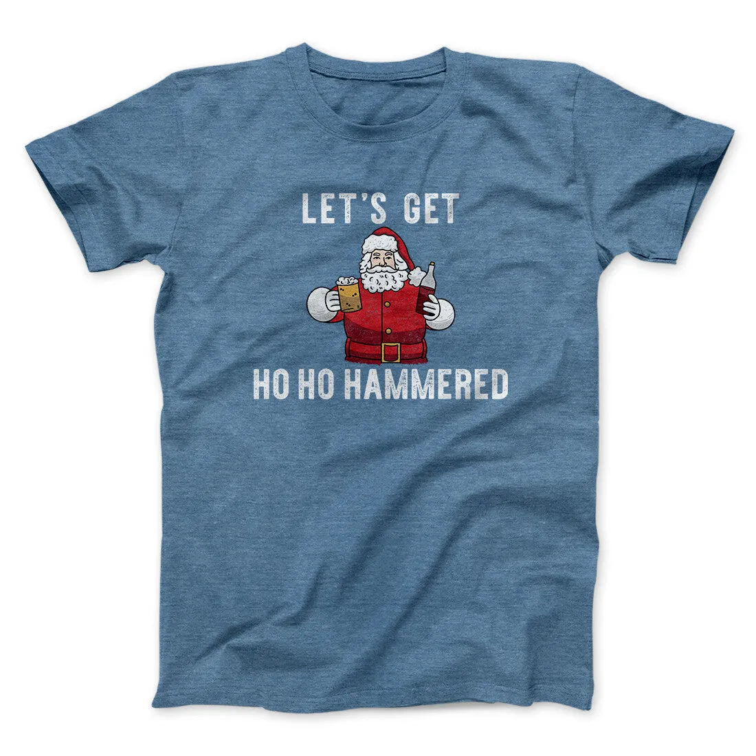 Lets Get Ho Ho Hammered Men/Unisex T-Shirt
