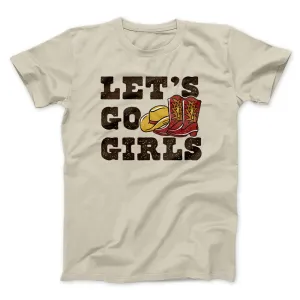 Lets Go Girls Men/Unisex T-Shirt