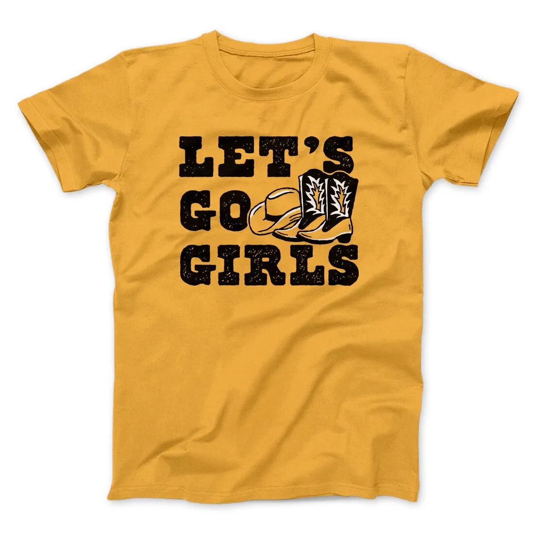 Lets Go Girls Men/Unisex T-Shirt
