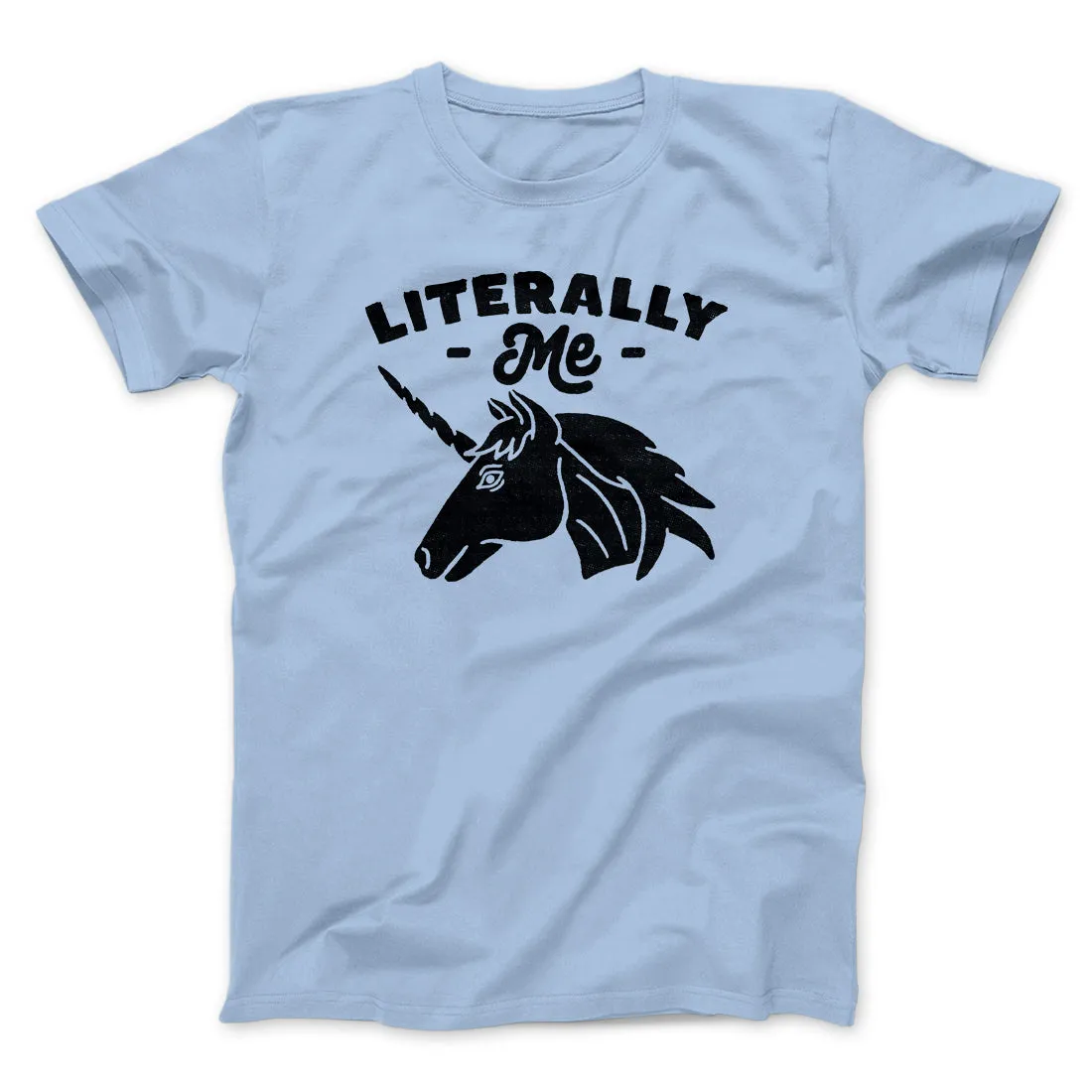 Literally Me Unicorn Men/Unisex T-Shirt