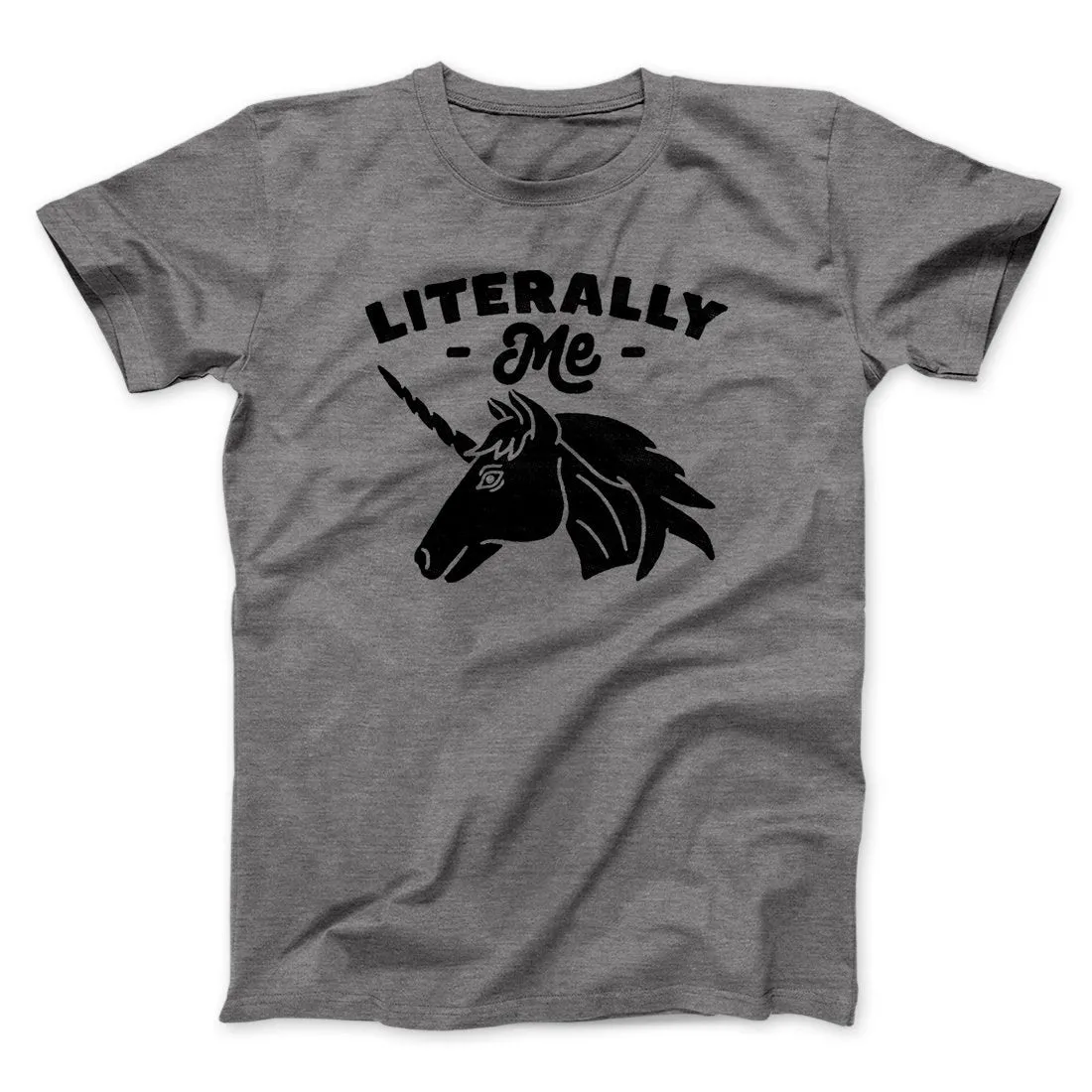 Literally Me Unicorn Men/Unisex T-Shirt