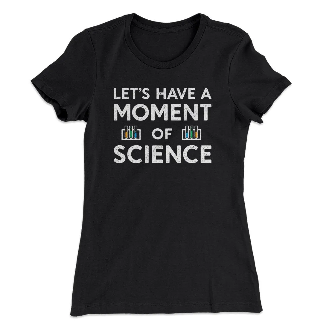 Moment of Science Women's T-Shirt