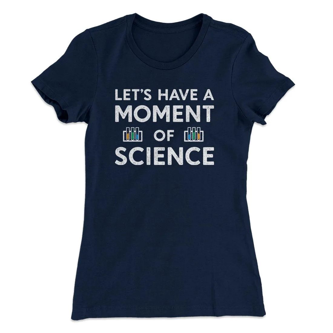Moment of Science Women's T-Shirt