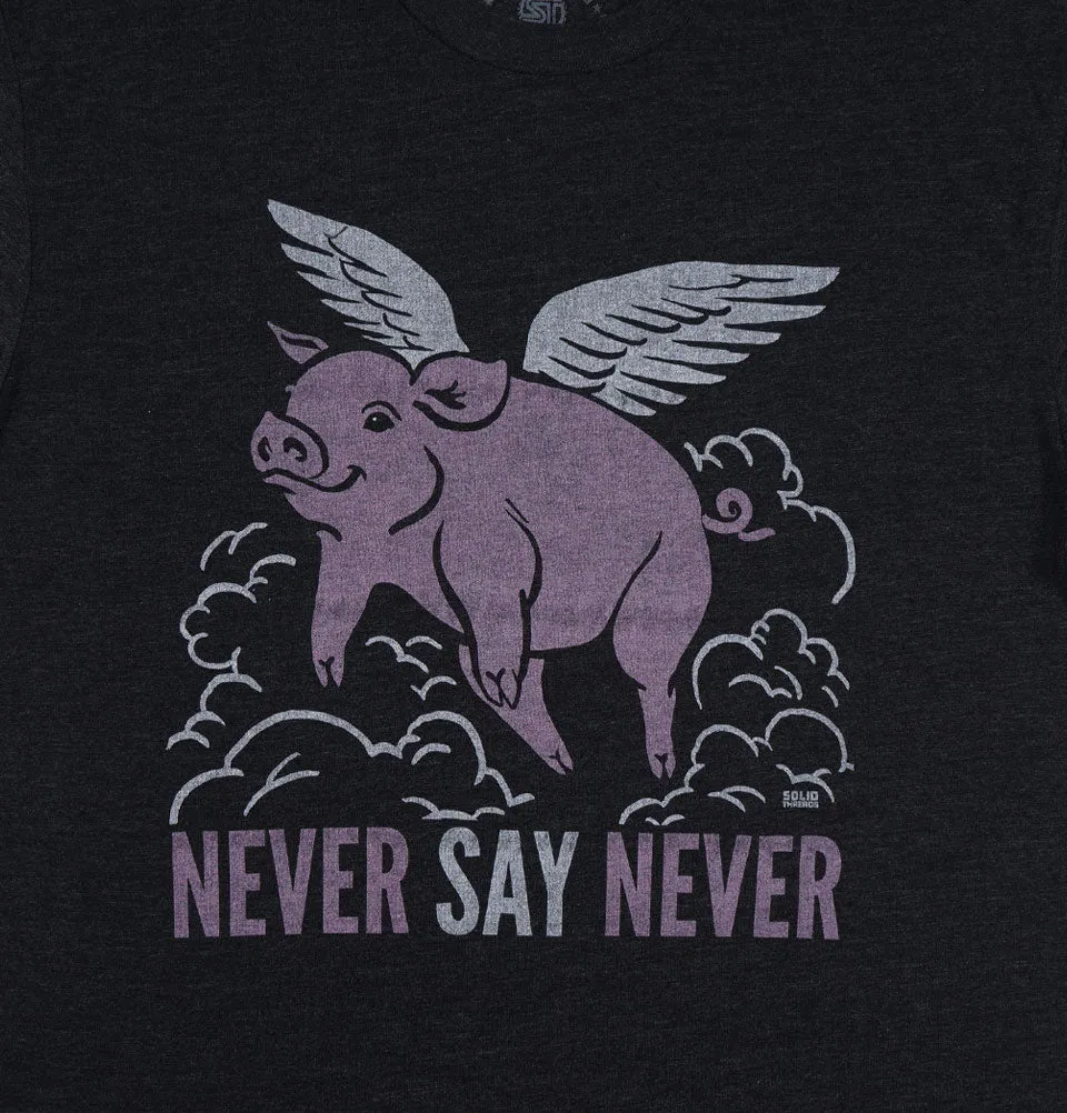 NEVER SAY NEVER Unisex T-shirt