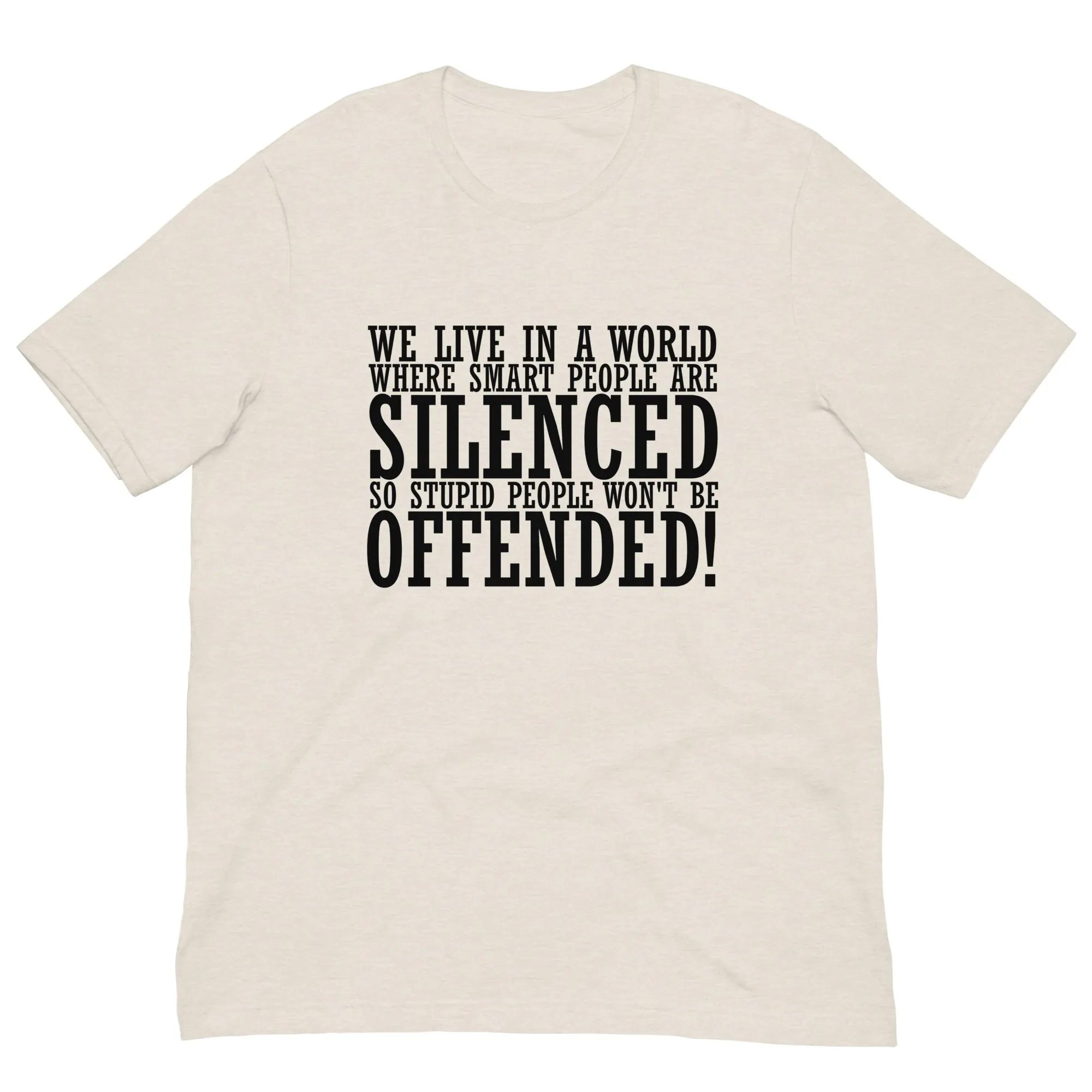 Offended ! Unisex t-shirt