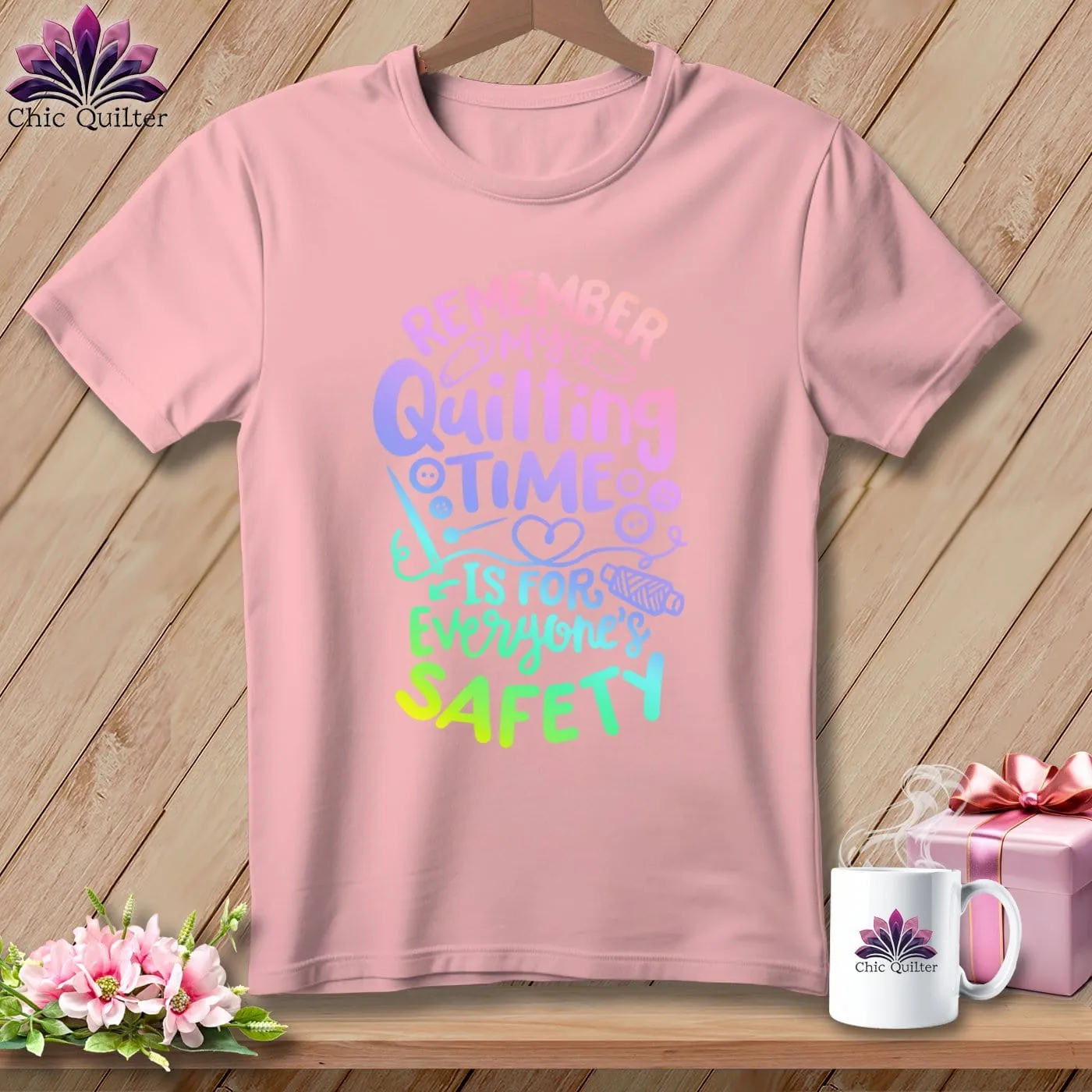 Remember My Quilting Time Is For Everyone's Safety ~ Relaxed Fit Tee