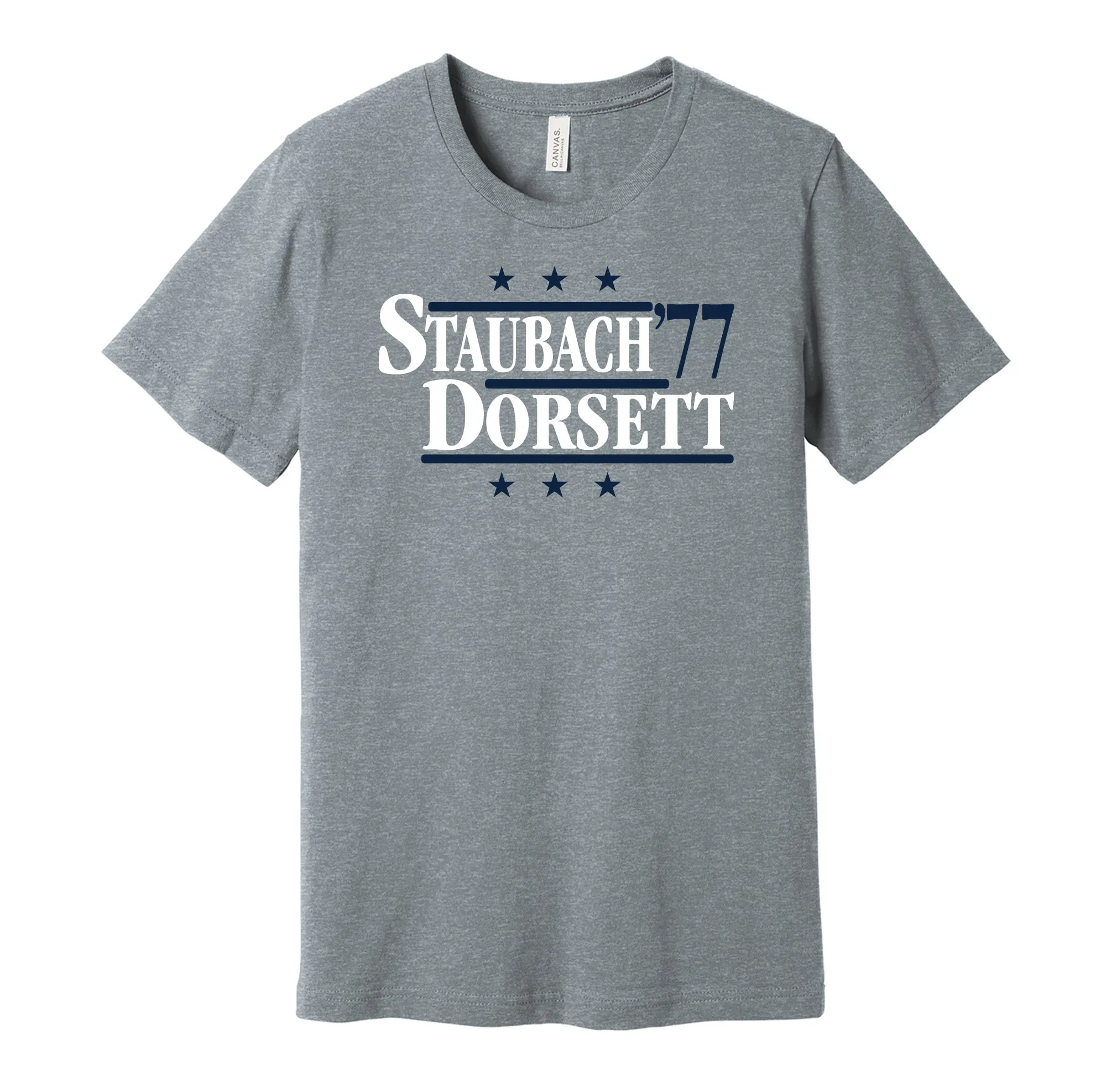 Staubach & Dorsett '77 - Dallas Football Legends Political Campaign Parody T-Shirt - Hyper Than Hype Shirts