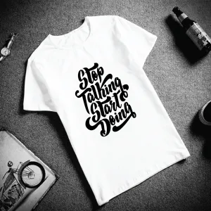 Stop Talking Start Doing Men T-shirt