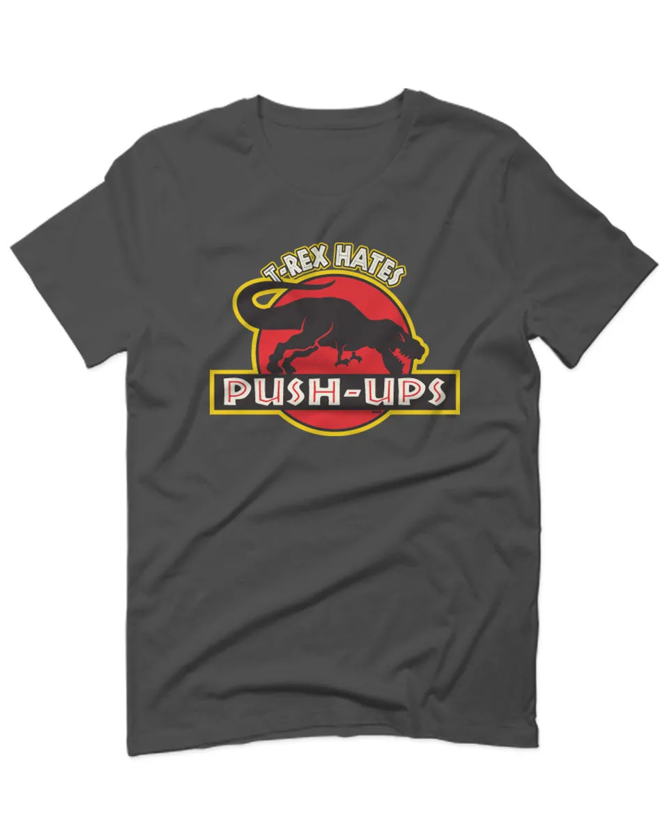 T Rex Hate Push UPS Funny Dinosaur Workout Fitness Gym For men T Shirt